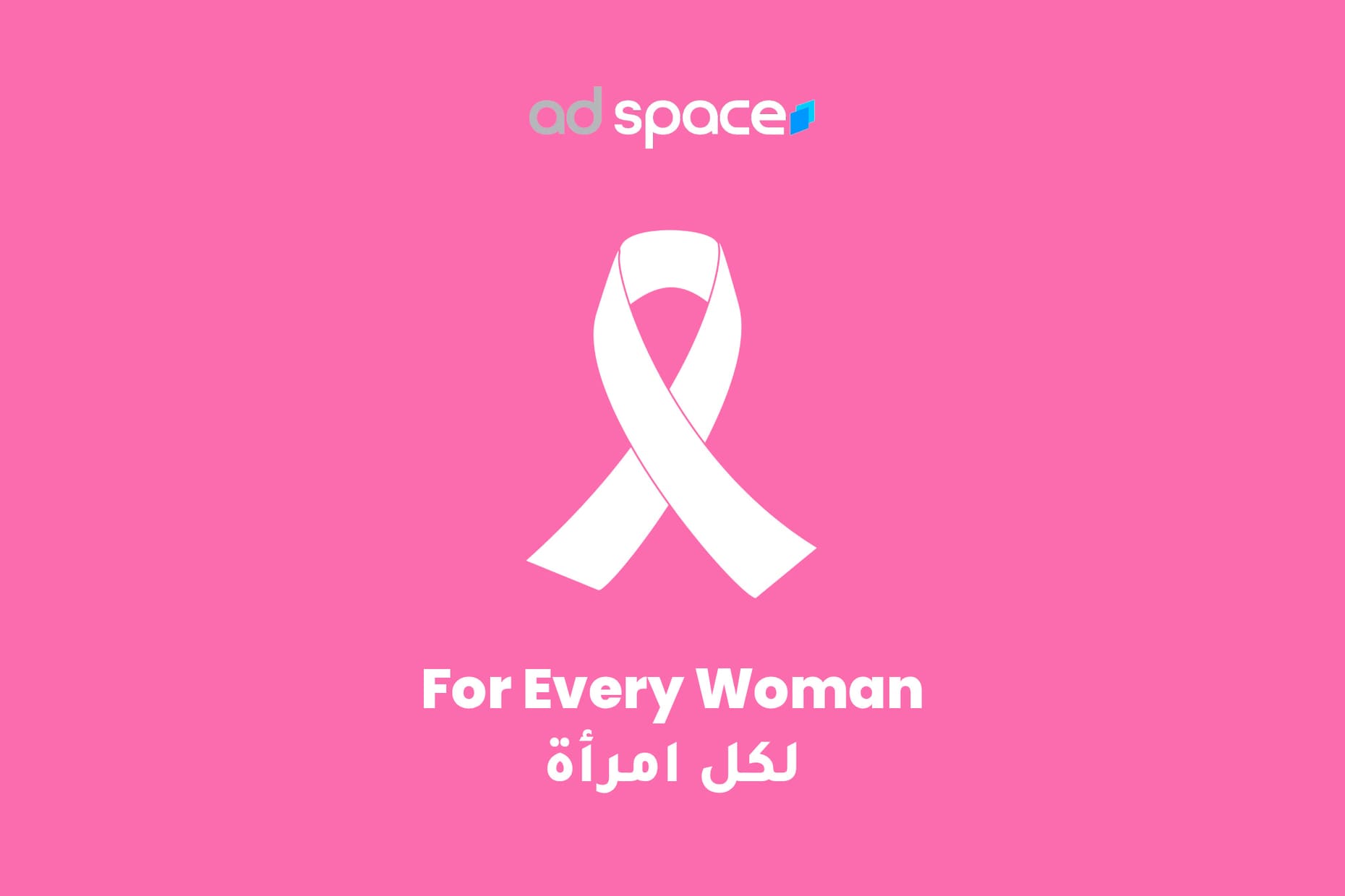 Ad Space's For Every Woman post: a ribbon on pink with the words For Every Woman in English and Arabic